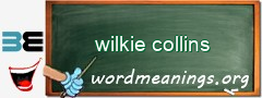 WordMeaning blackboard for wilkie collins